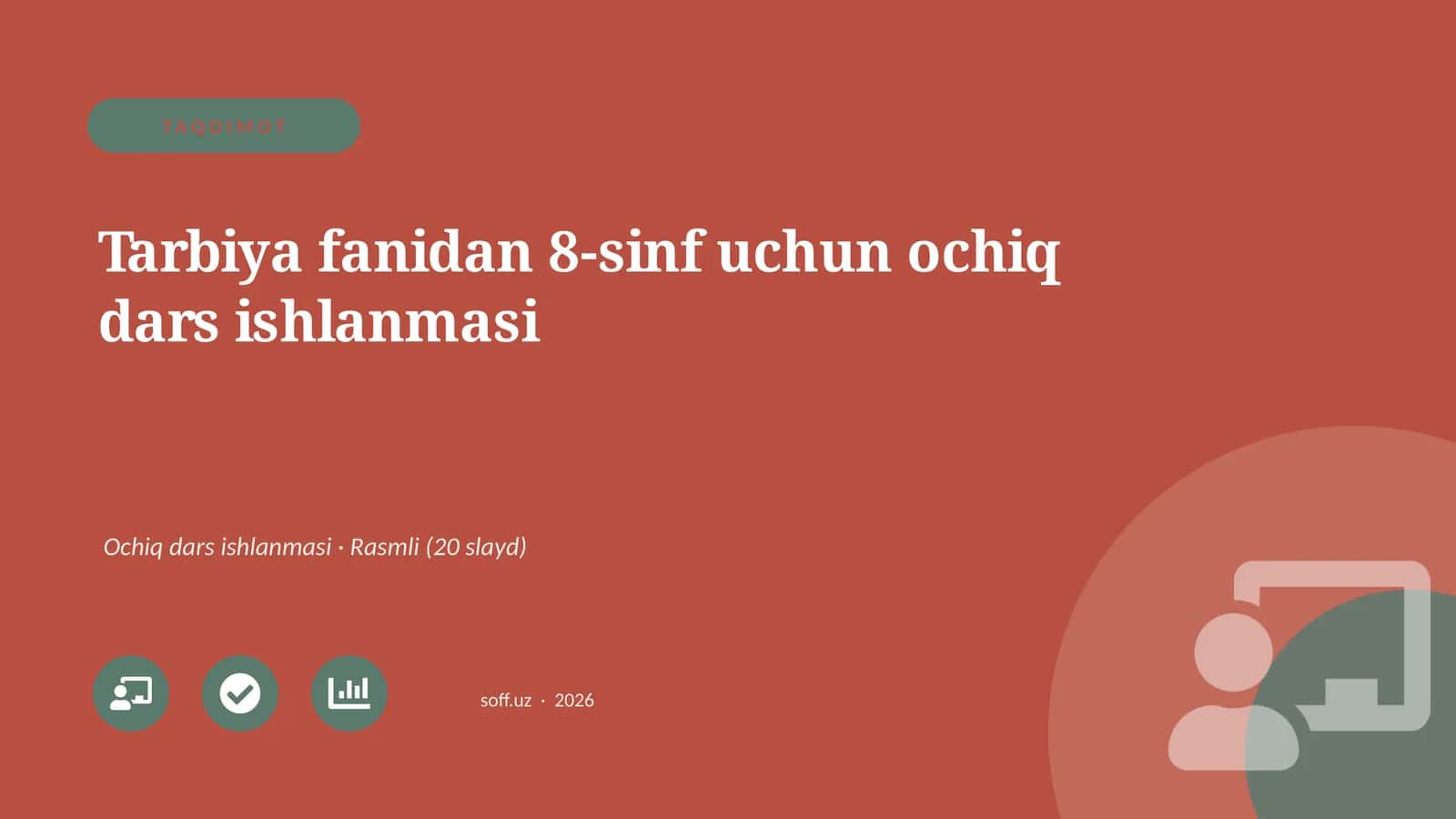 Tarbiya fanidan 8-sinf uchun ochiq dars ishlanmasi