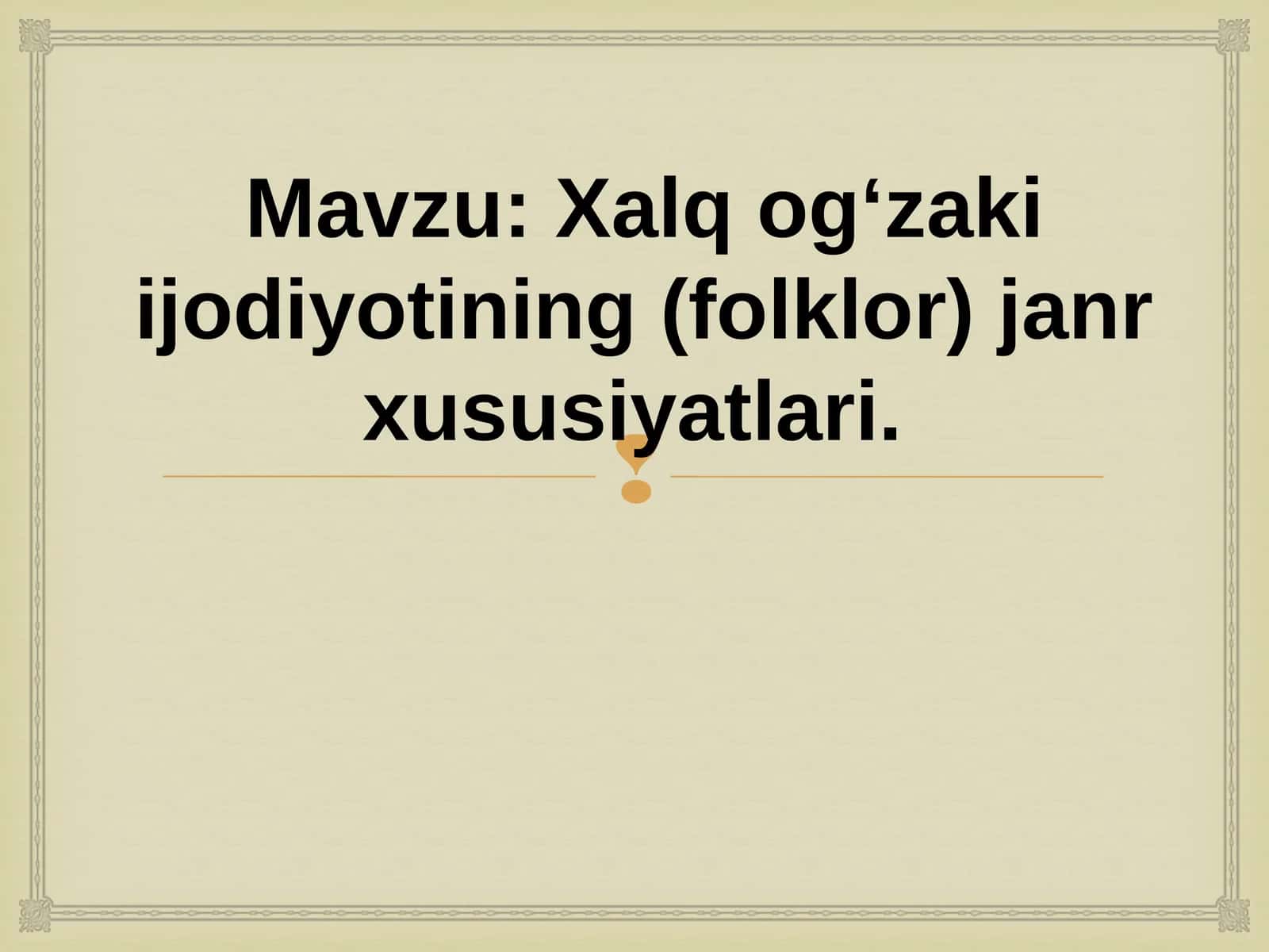 Xalq og‘zaki ijodiyotining (folklor) janr xususiyatlari