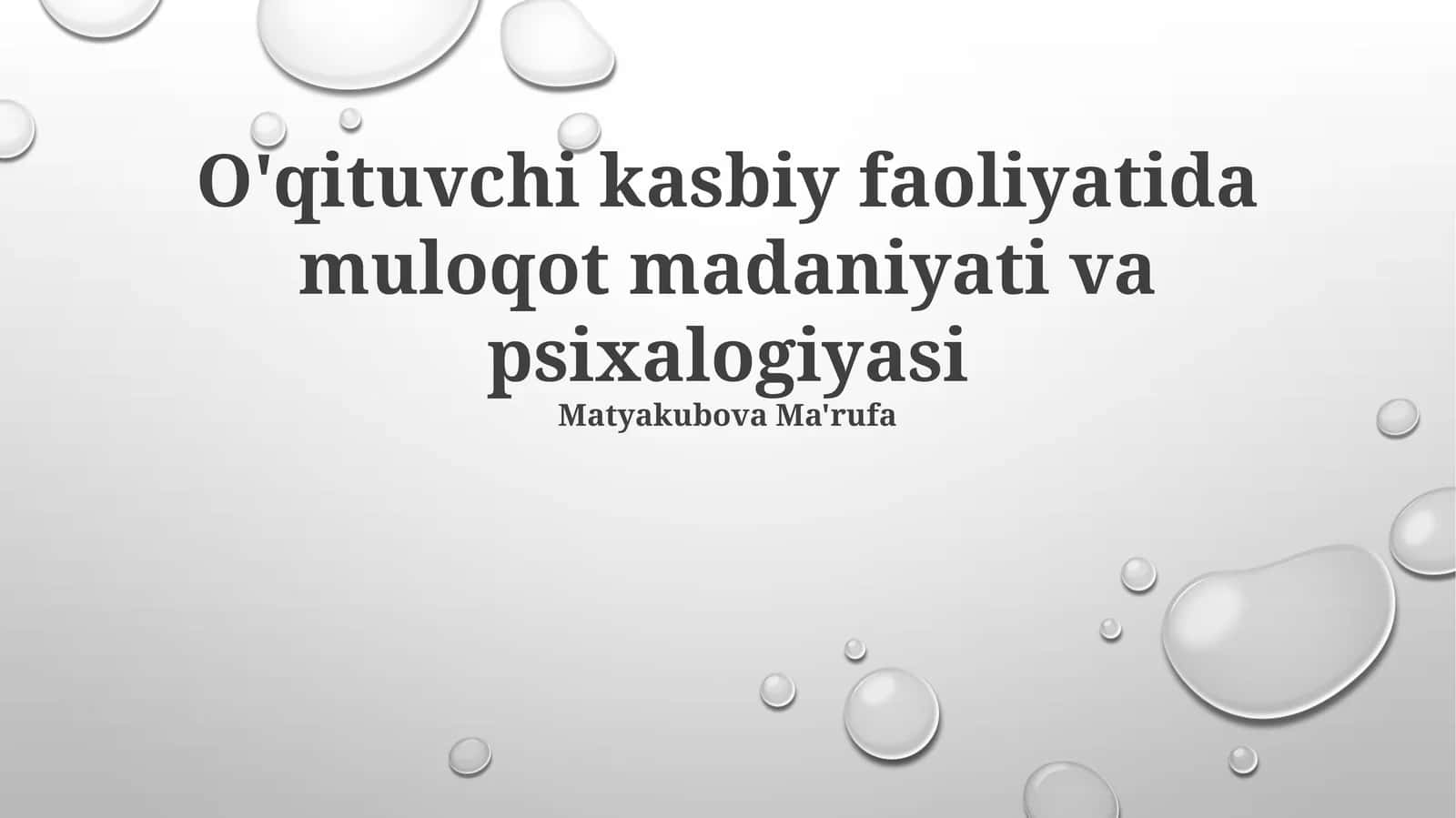 O'qituvchi kasbiy faoliyatida muloqot madaniyati va psixalogiyasi