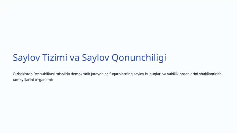 Saylov Tizimi va Saylov Qonunchiligi