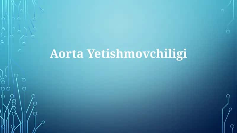 AortaYetishmovchiligi