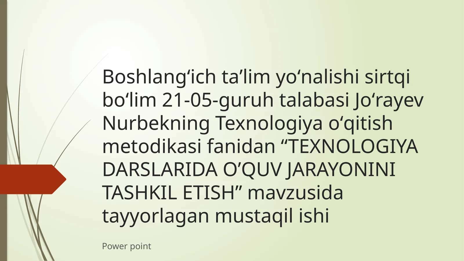 TEXNOLOGIYADARSLARIDA O’QUV JARAYONINI TASHKILETISH
