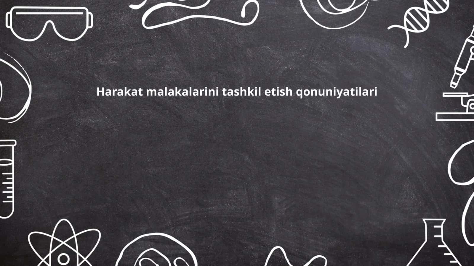 Harakat malakalarini tashkil etish qonuniyatilari