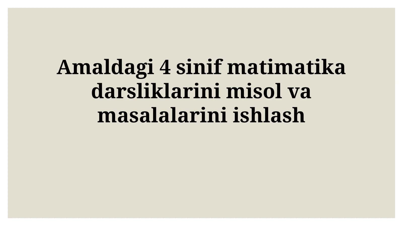 Amaldagi 4-sinf matimatika darsliklari misollari