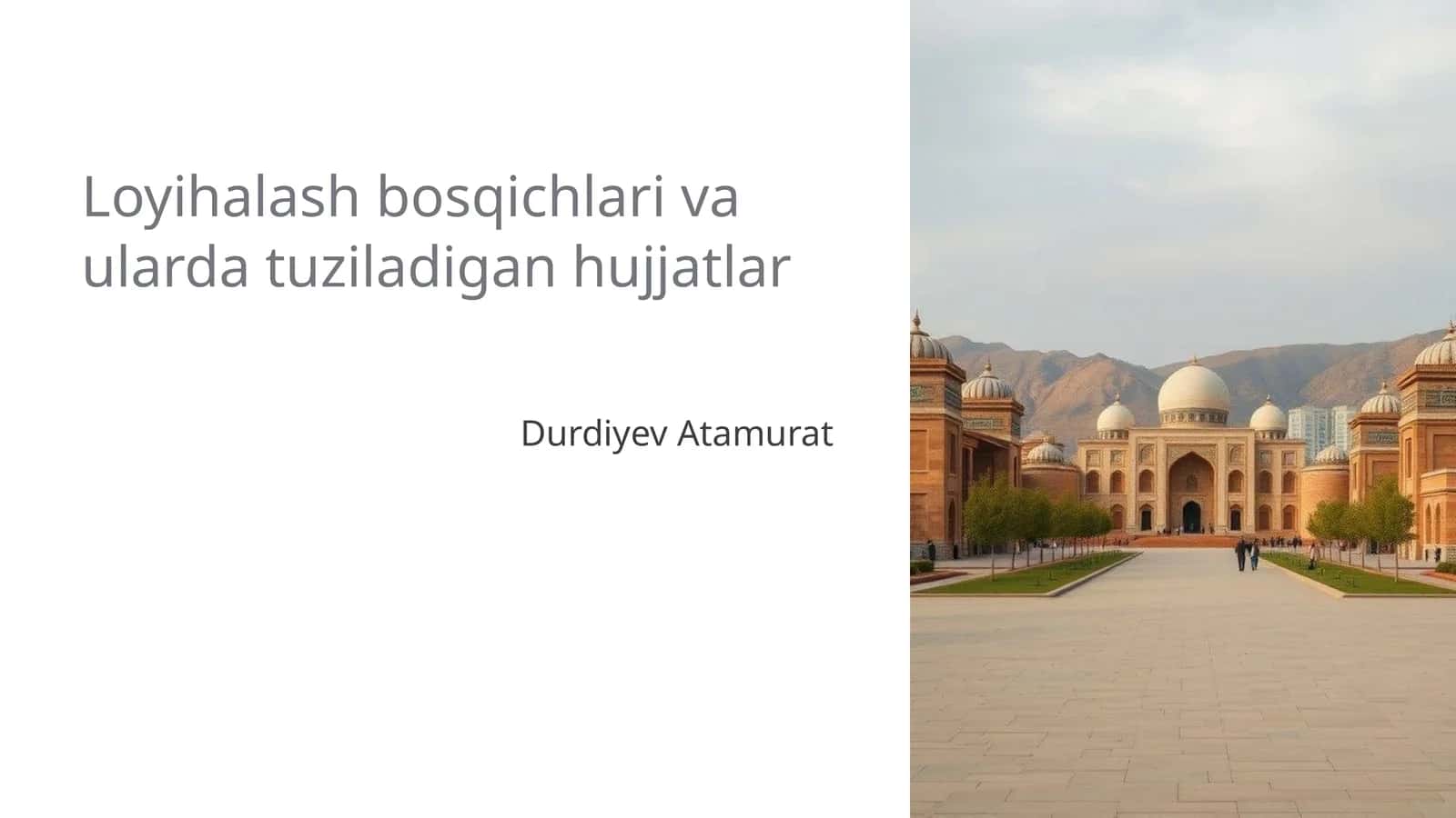 Loyihalash bosqichlari va ularda tuziladigan hujjatlar