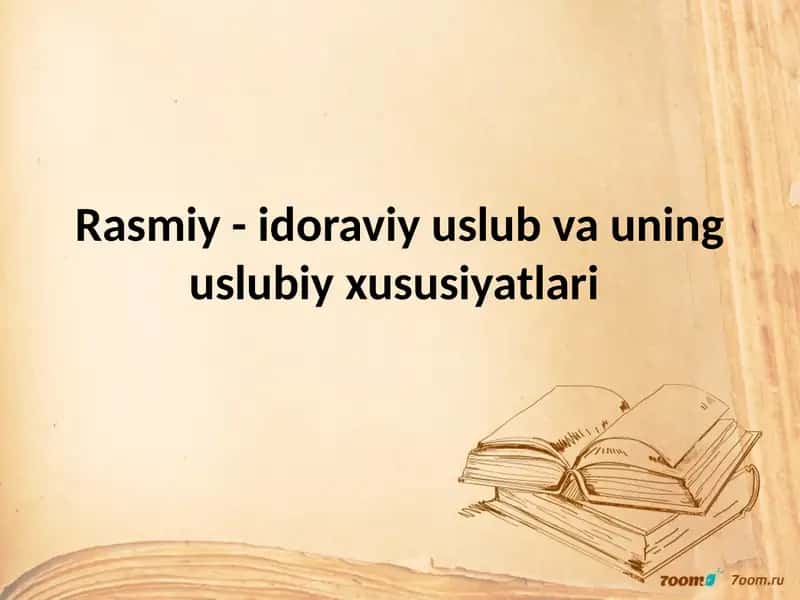 Rasmiy-idoraviy uslub va uning uslubi xususiyatlari