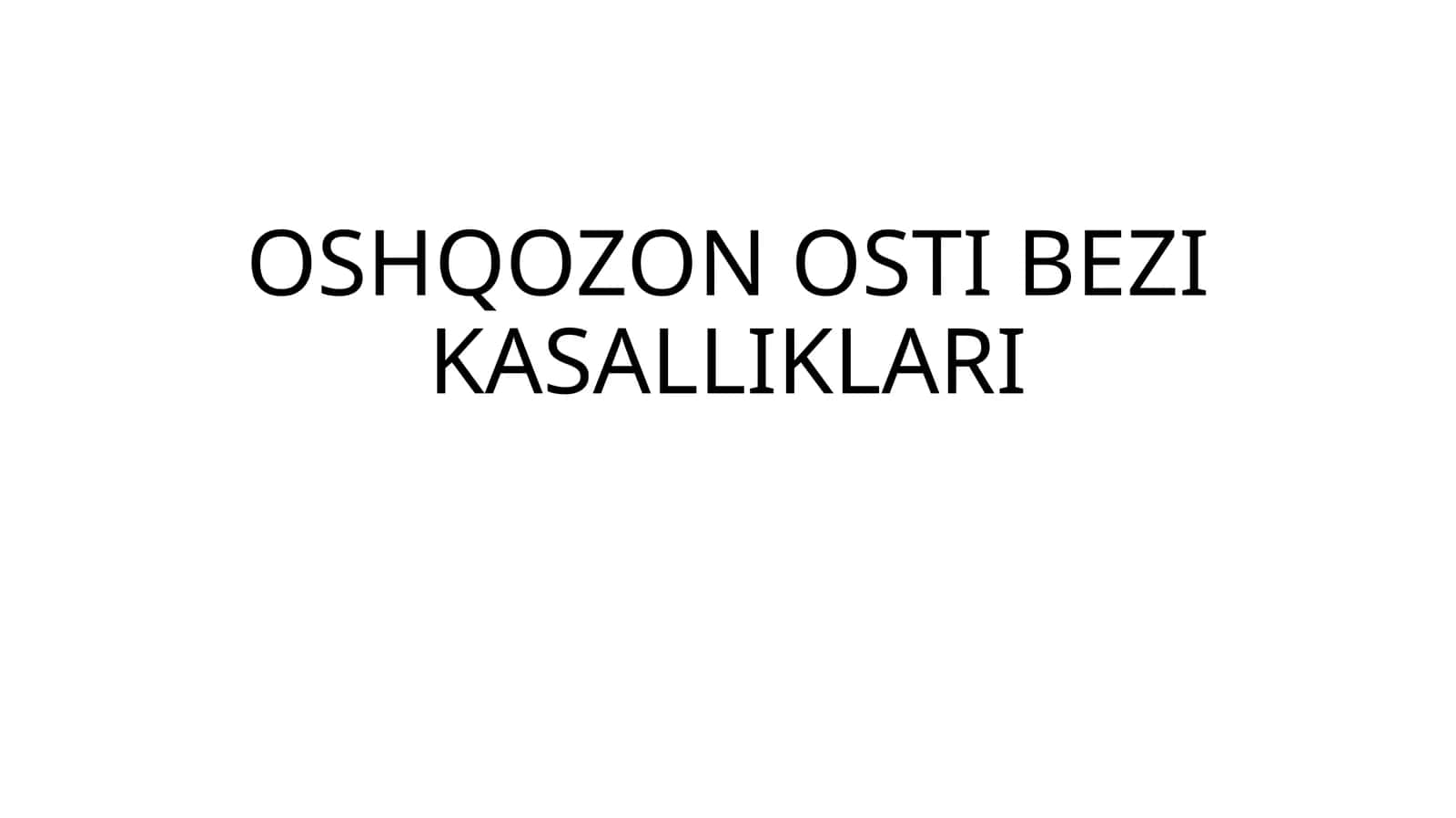 Oshqozon osti bezi kasalliklari ppt