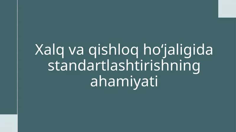 Xalq vaqishloq hoʻjaligida standartlashtirishning ahamiyati
