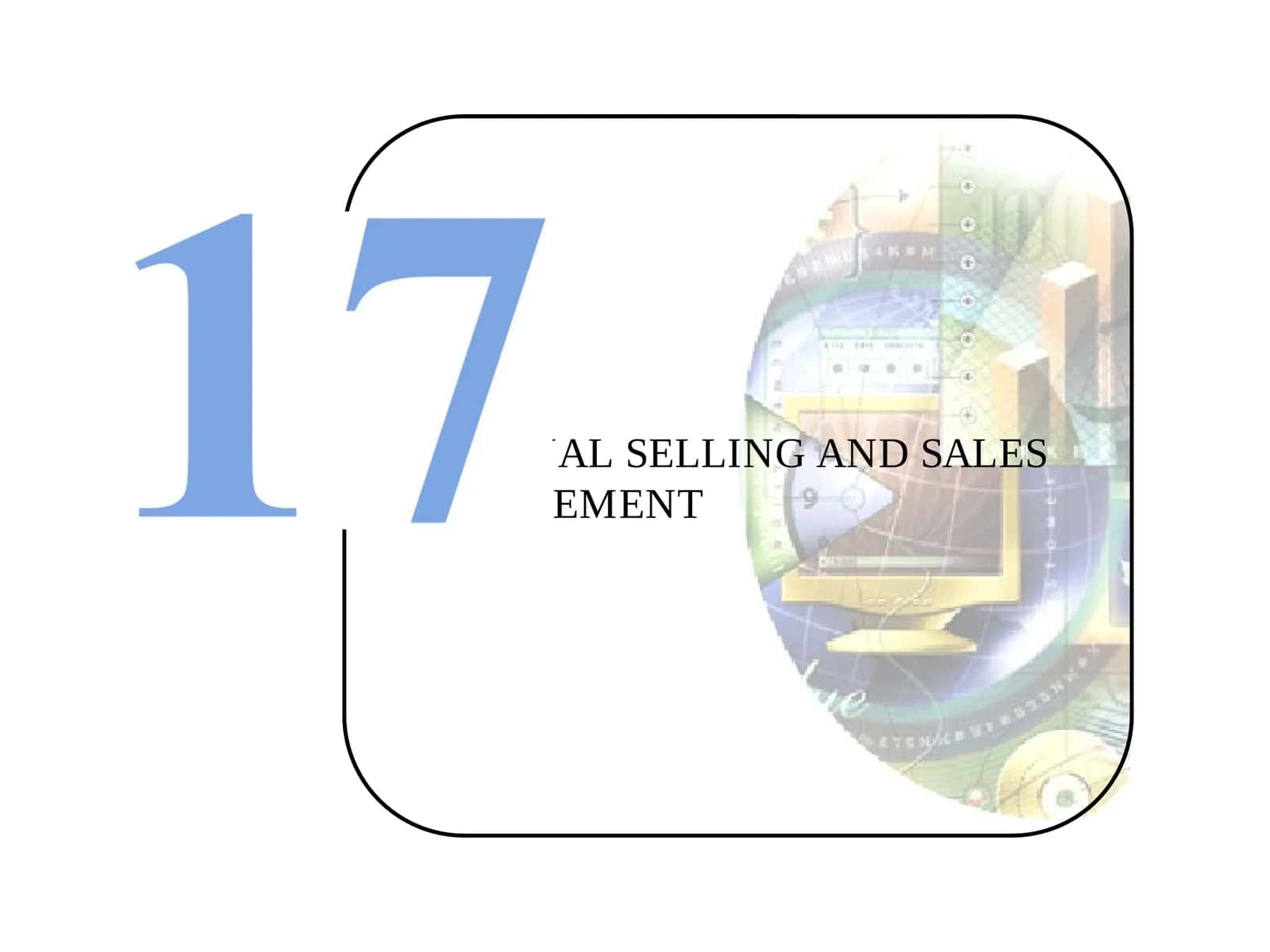 PERSONAL SELLING AND SALES MANAGEMENT