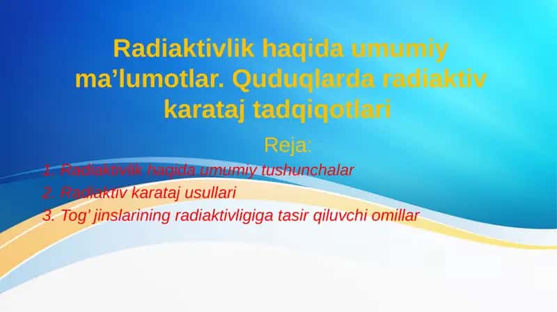 Radioaktivlik haqida umumiy tushunchalar