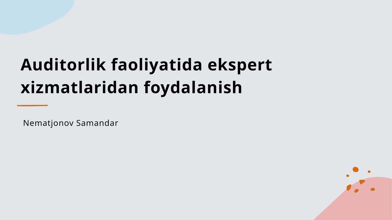 Auditorlik faoliyatida ekspert xizmatlaridan foydalanish