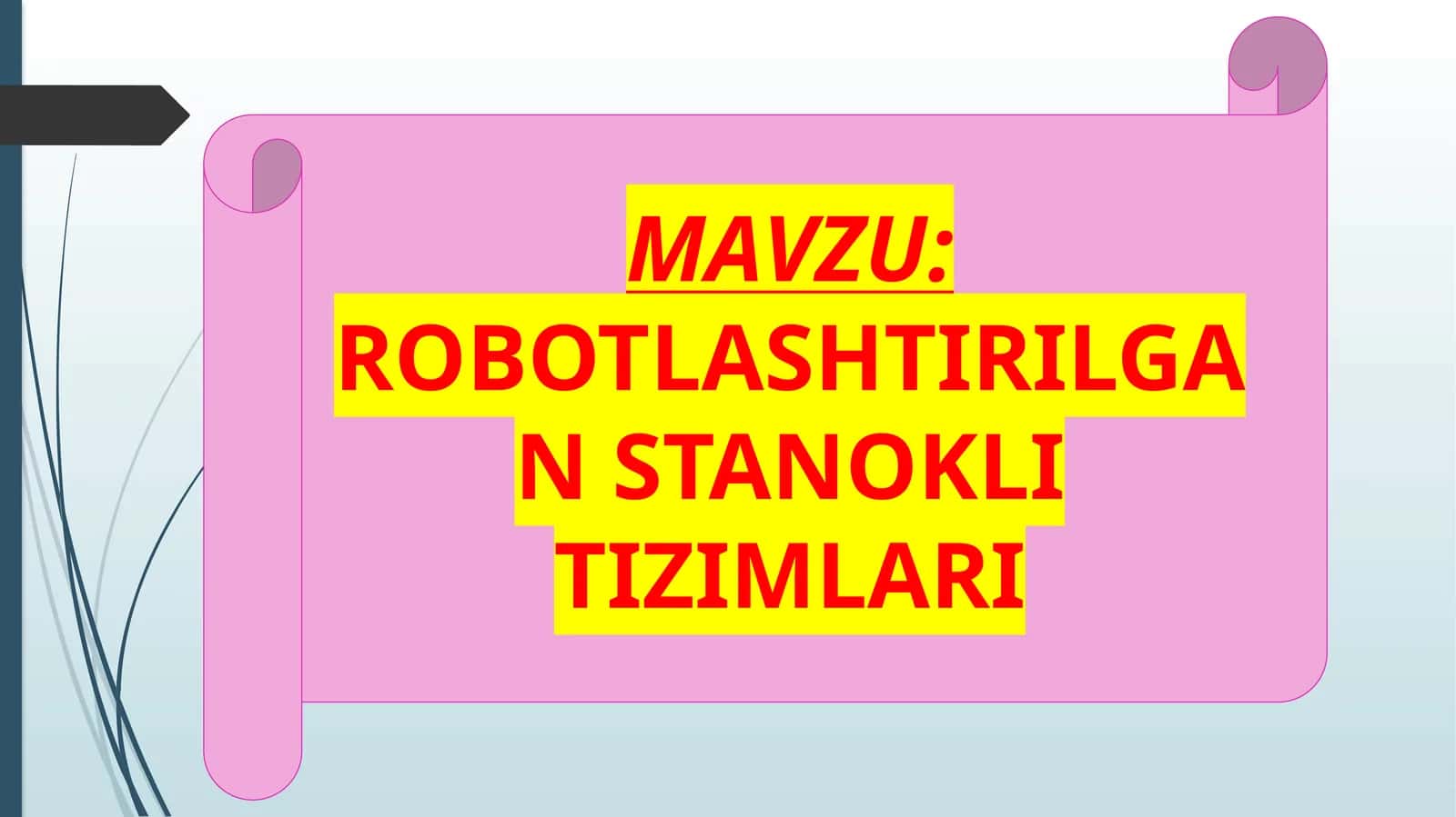 ROBOTLASHTIRILGAN STANOKLI TIZIMLARI