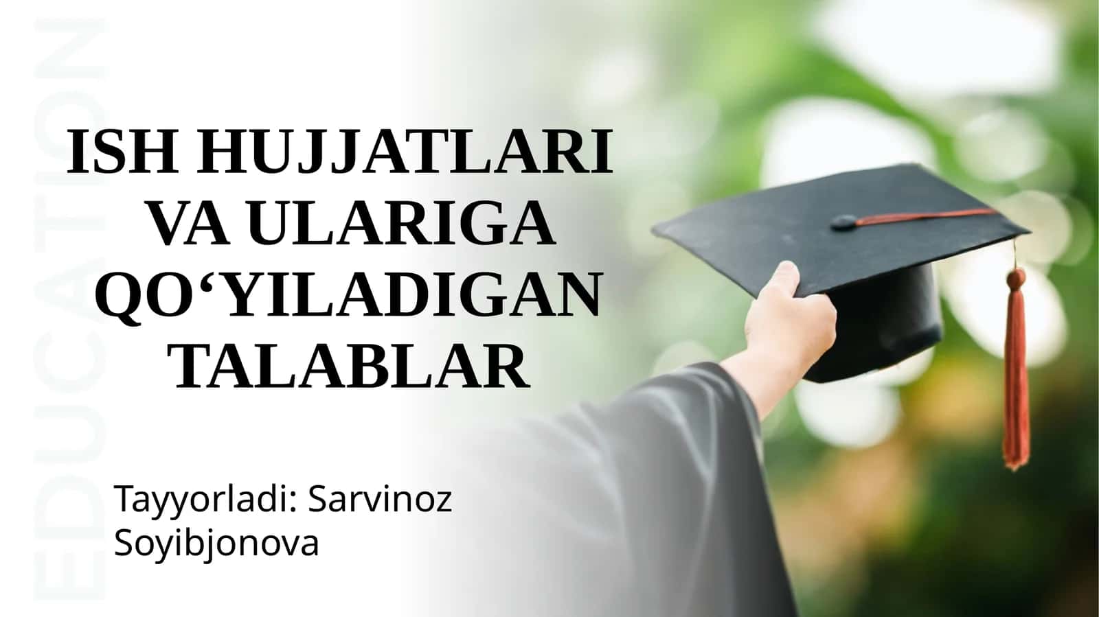 Ish huujatlariva ulariga qo‘yiladigan talablar