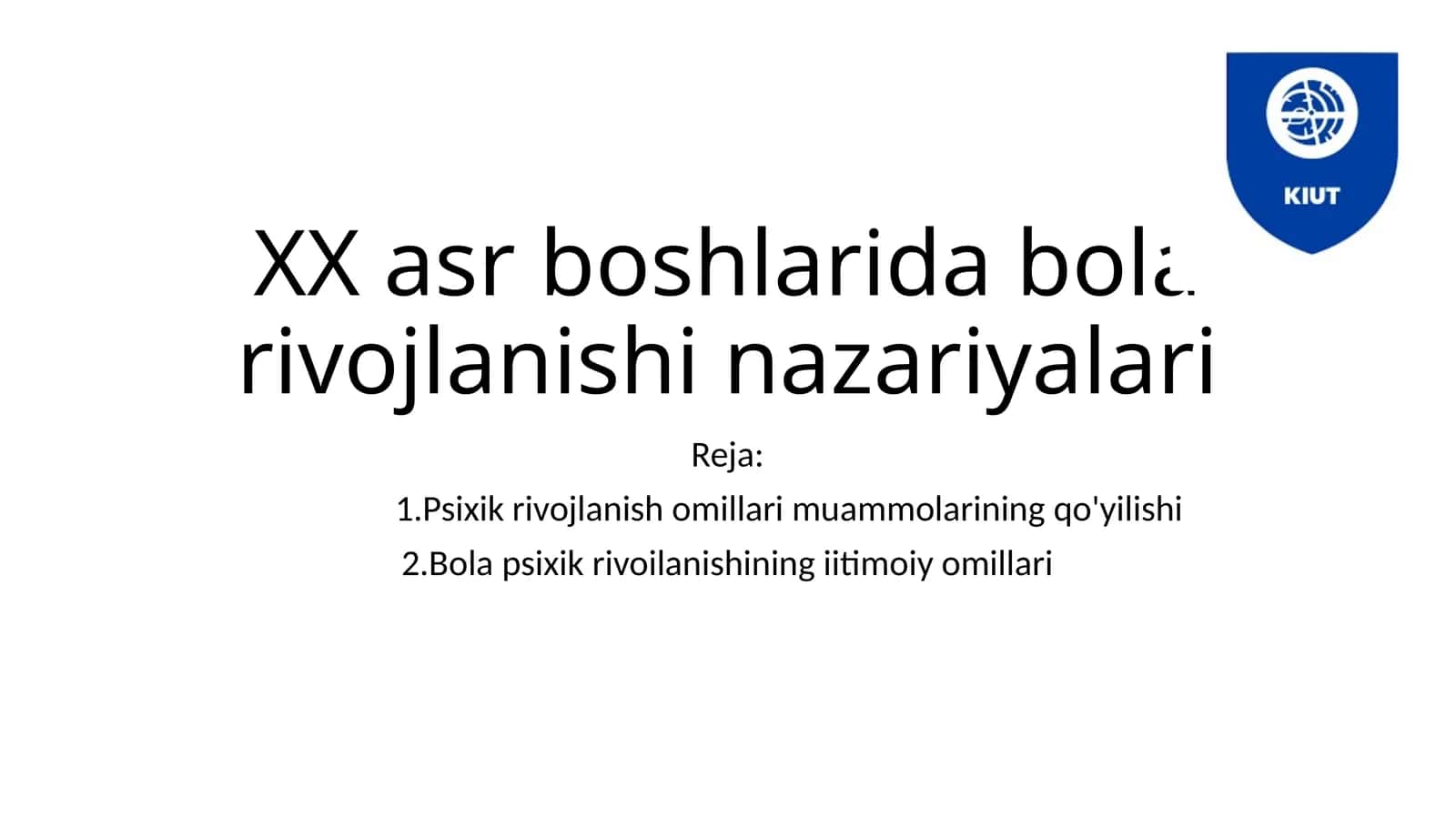ХХ asr boshlarida bola rivojlanishi nazariyalari
