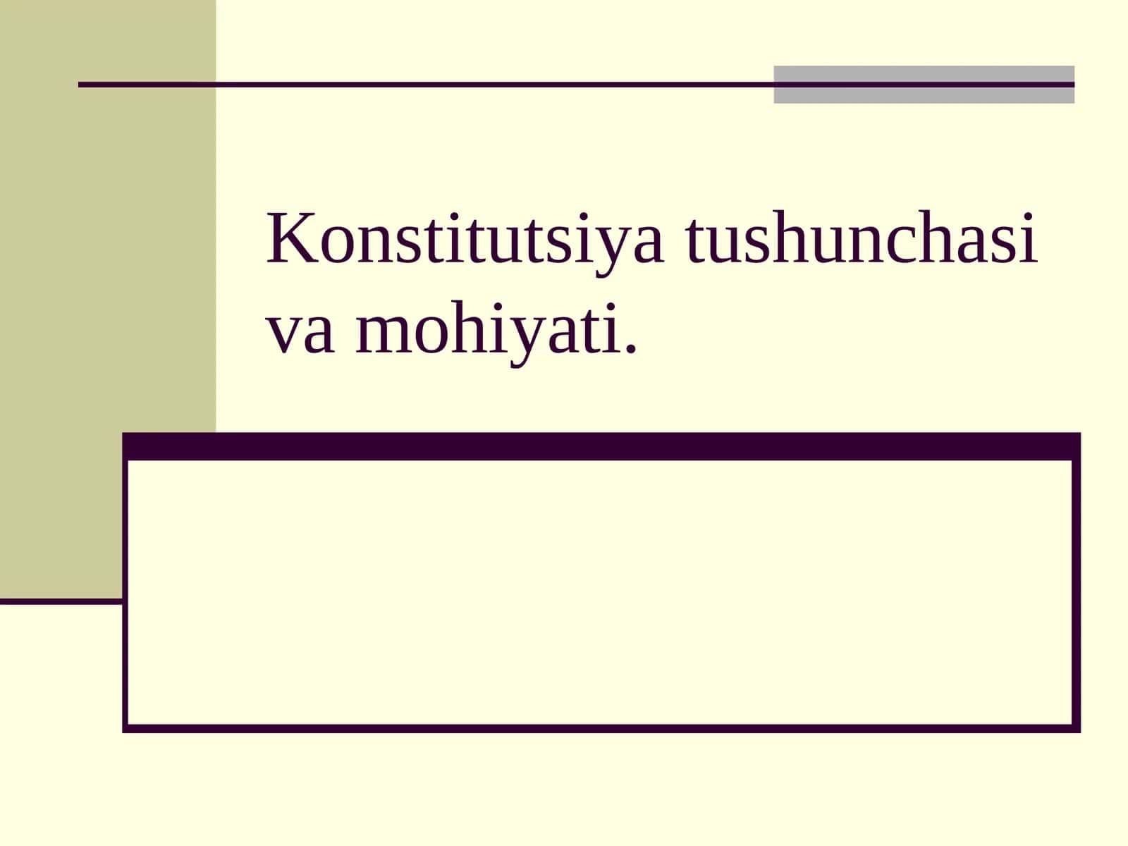 Konstitutsiya tushunchasi va mohiyati