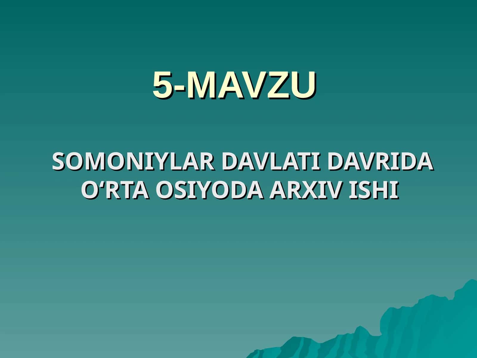 SOMONIYLAR DAVLATI DAVRIDAO‘RTA OSIYODA ARXIV ISHI