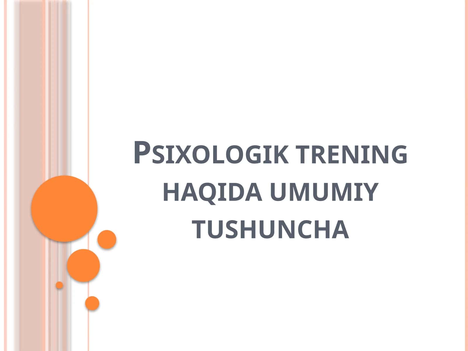 Psixologik trening haqida umumiy tushuncha.pptx