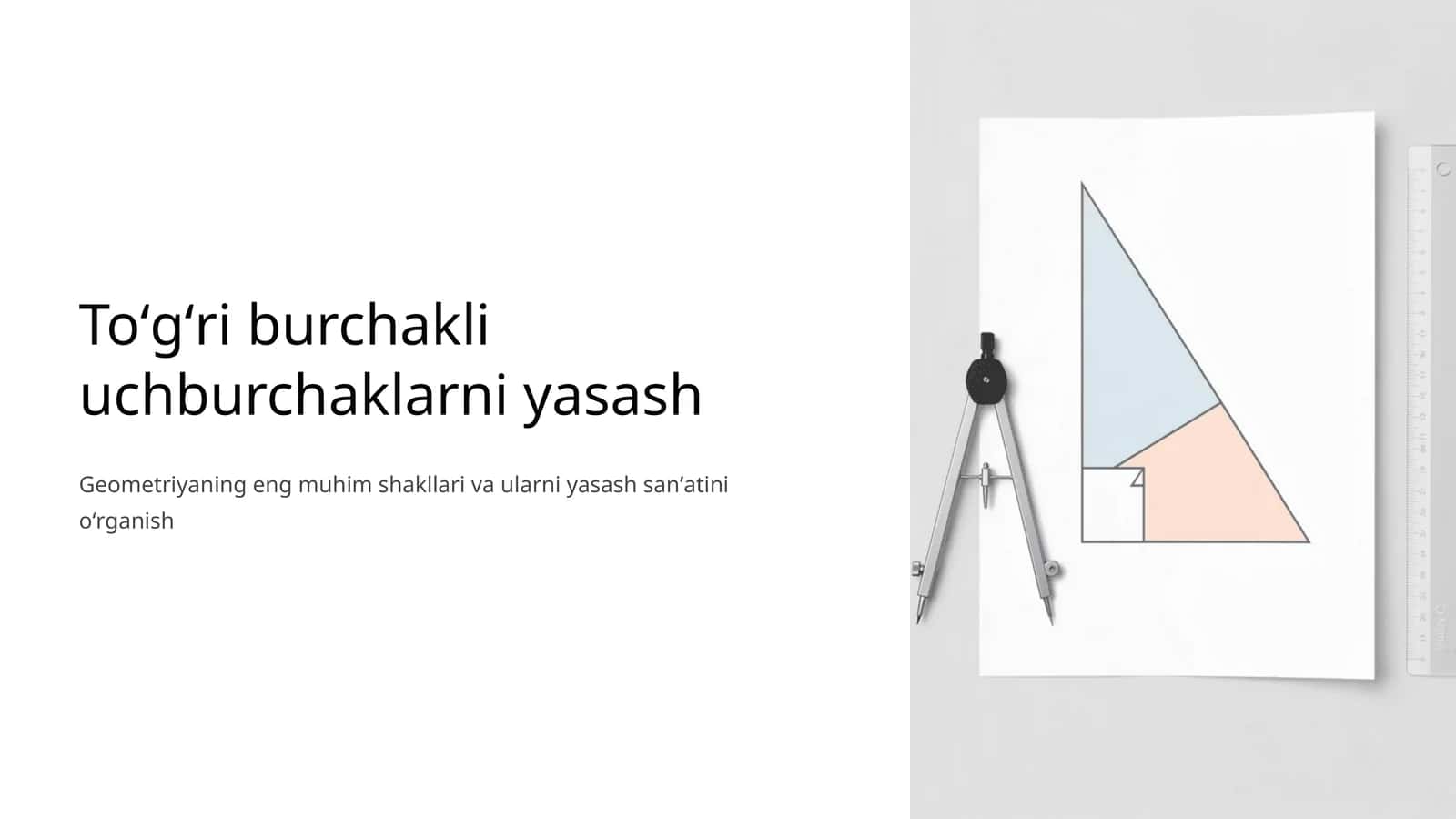Toʻgʻri burchakli uchburchaklarni yasash