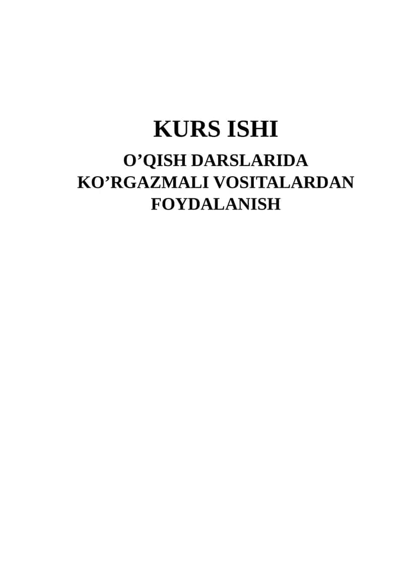 O’QISH DARSLARIDA KO’RGAZMALI VOSITALARDAN FOYDALANISH