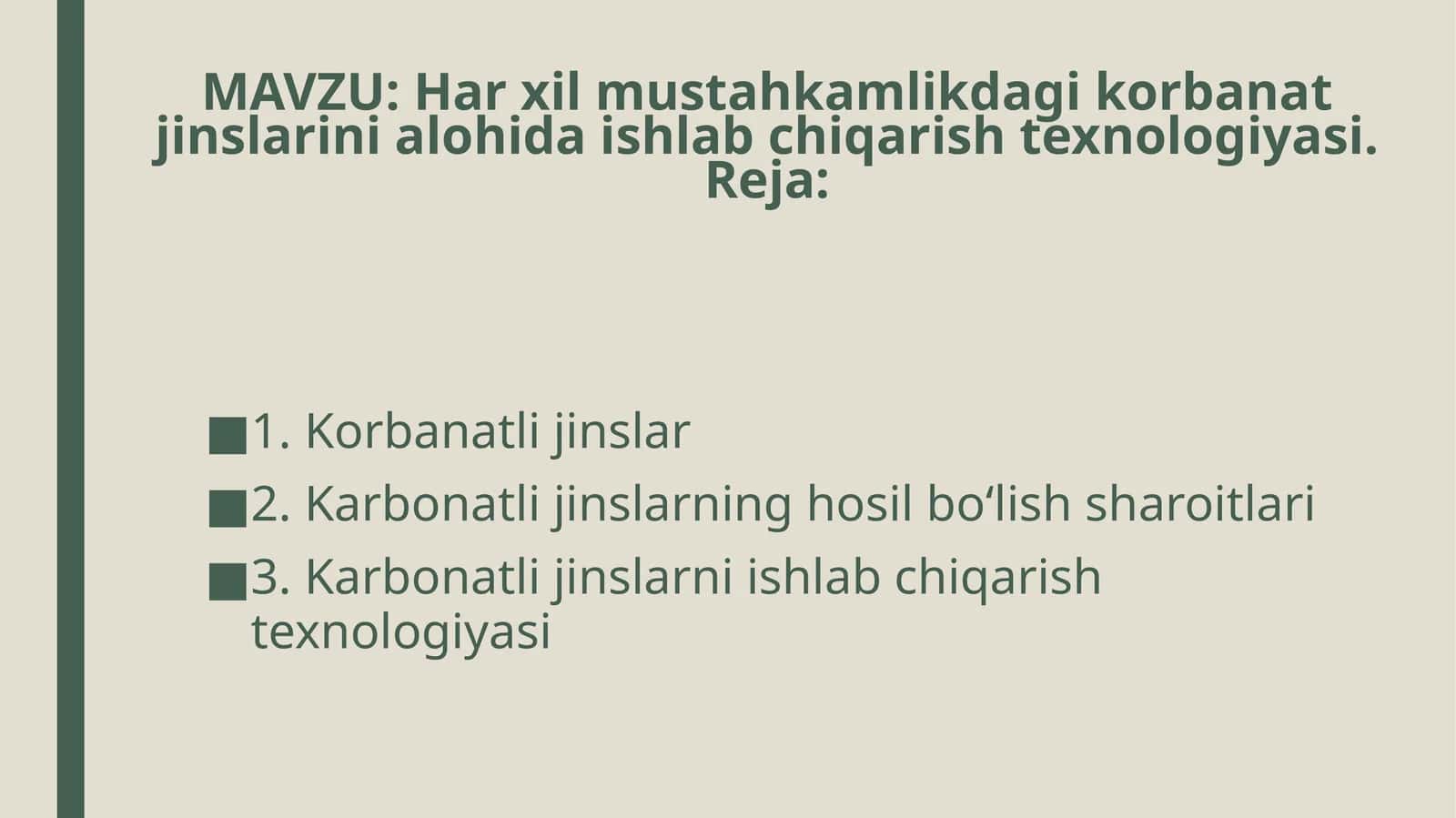 Karbonatli jinslar va ularni ishlab chiqarish texnologiyasi