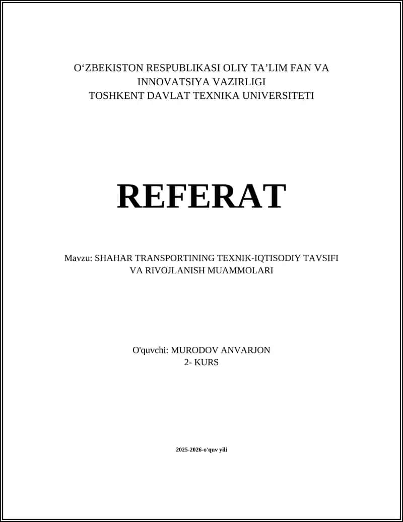 Shahar Transportining Texnik-Iqtisodiy Tavsifi va Rivojlanish Muammolari