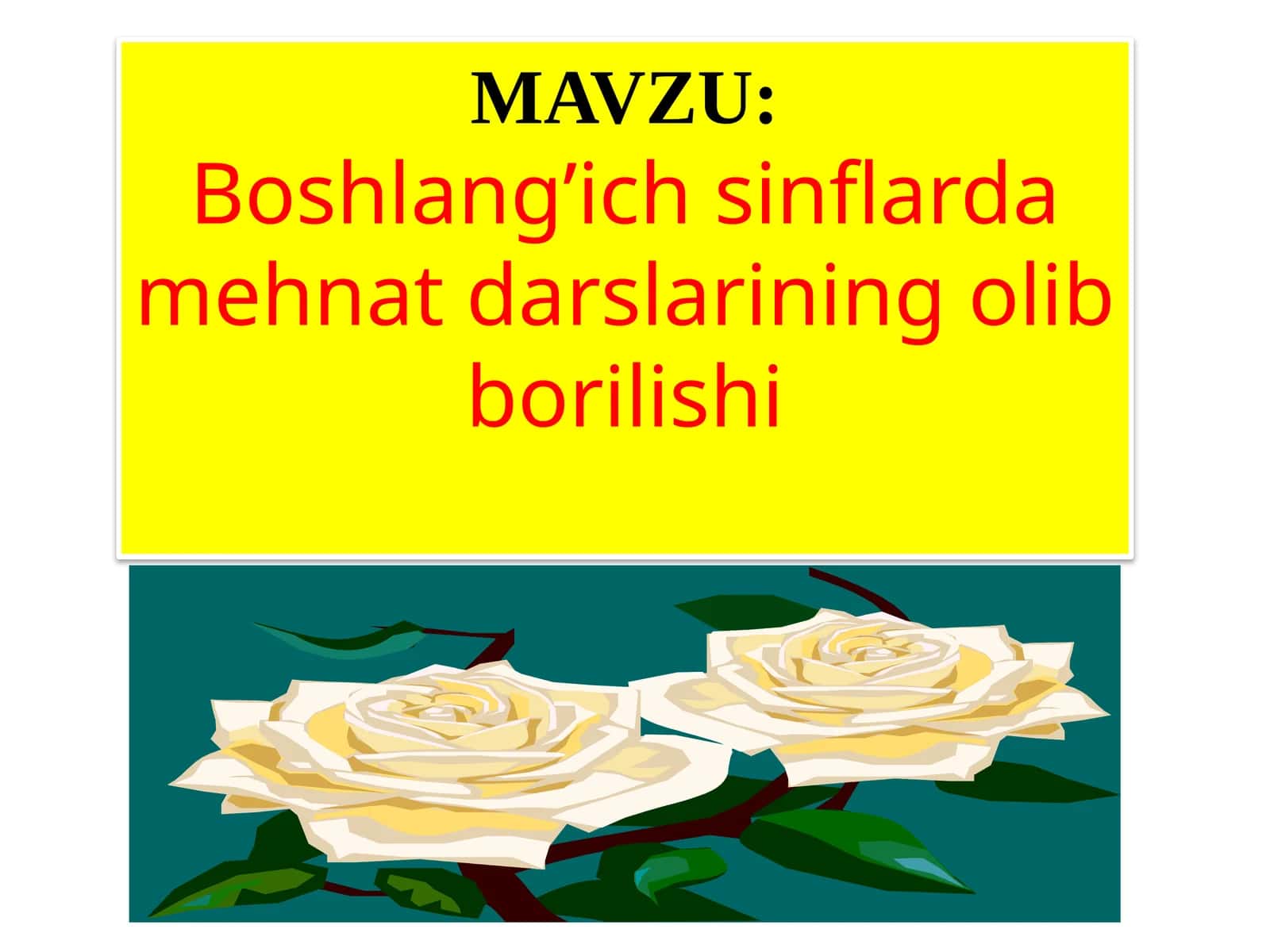 Boshlang’ichsinflardamehnatdarslariningolibborilishi
