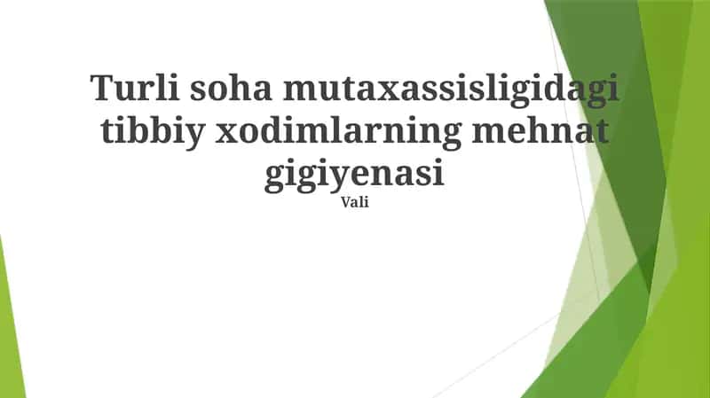 Turli soha mutaxassisligidagi tibbiy xodimlarning mehnat gigiyenasi