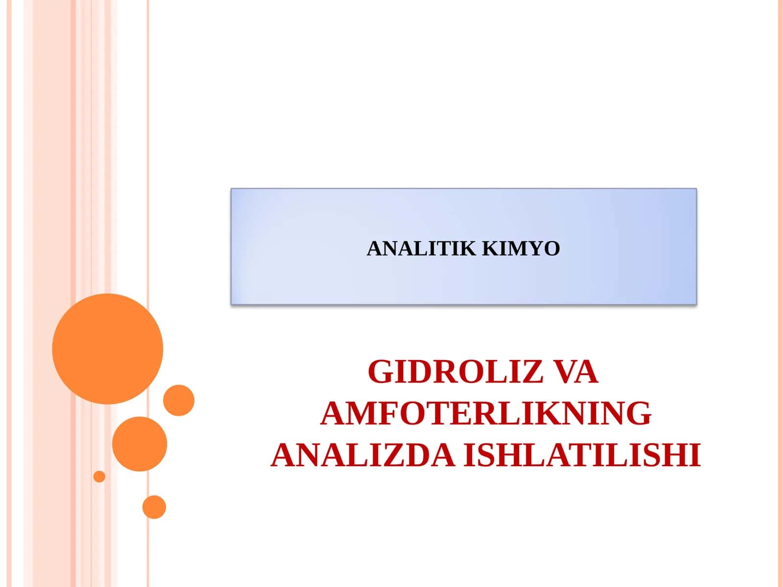 GIDROLIZ VA AMFOTERLIKNING ANALIZDA ISHLATILISHI