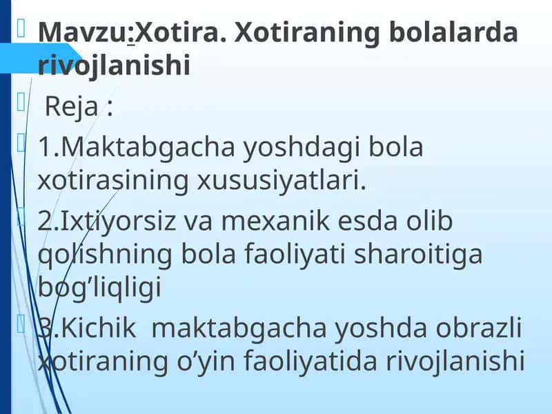 Xotira. Xotiraning bolalarda rivojlanishi