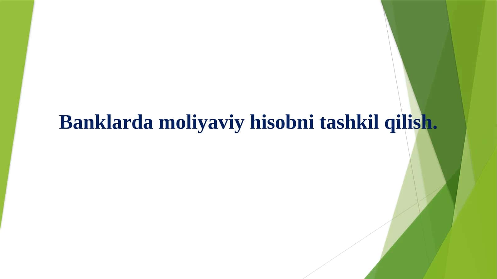 Banklarda moliyaviy hisobni tashkil qilish