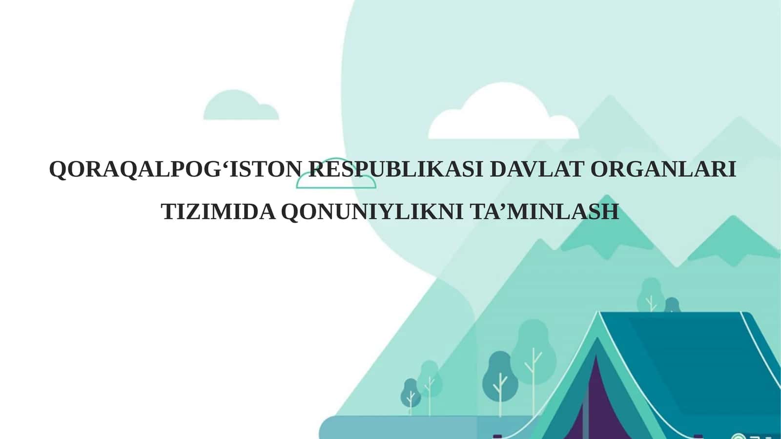 QORAQALPOG‘ISTON RESPUBLIKASI DAVLAT ORGANLARI TIZIMIDA QONUNIYLIKNI TA’MINLASH