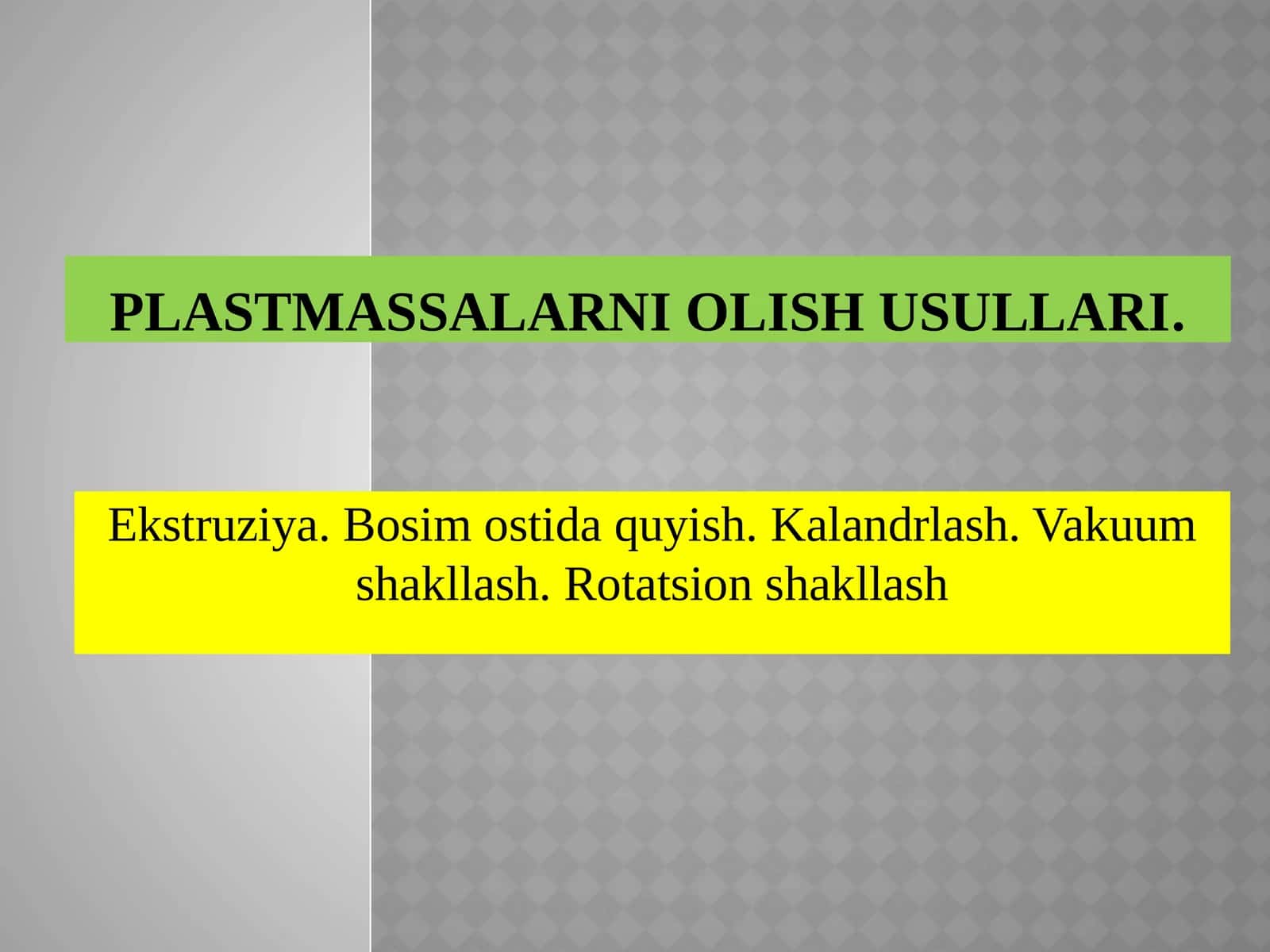 Plastmassalarni olish usullari