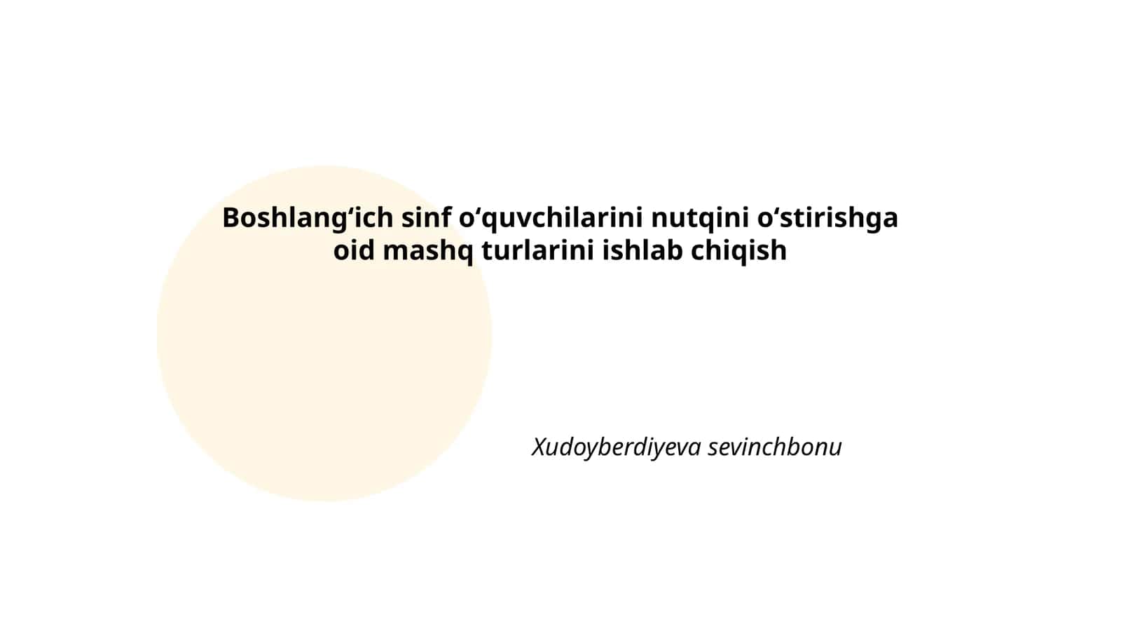 Boshlangʻich sinf oʻquvchilarini nutqini oʻstirishga oid mashq turlarini ishlab chiqish