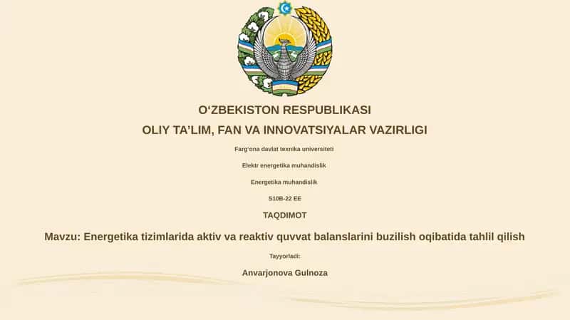 Energetika tizimlarida aktiv va reaktiv quvvat balanslarini buzilish oqibatida tahlil qilish