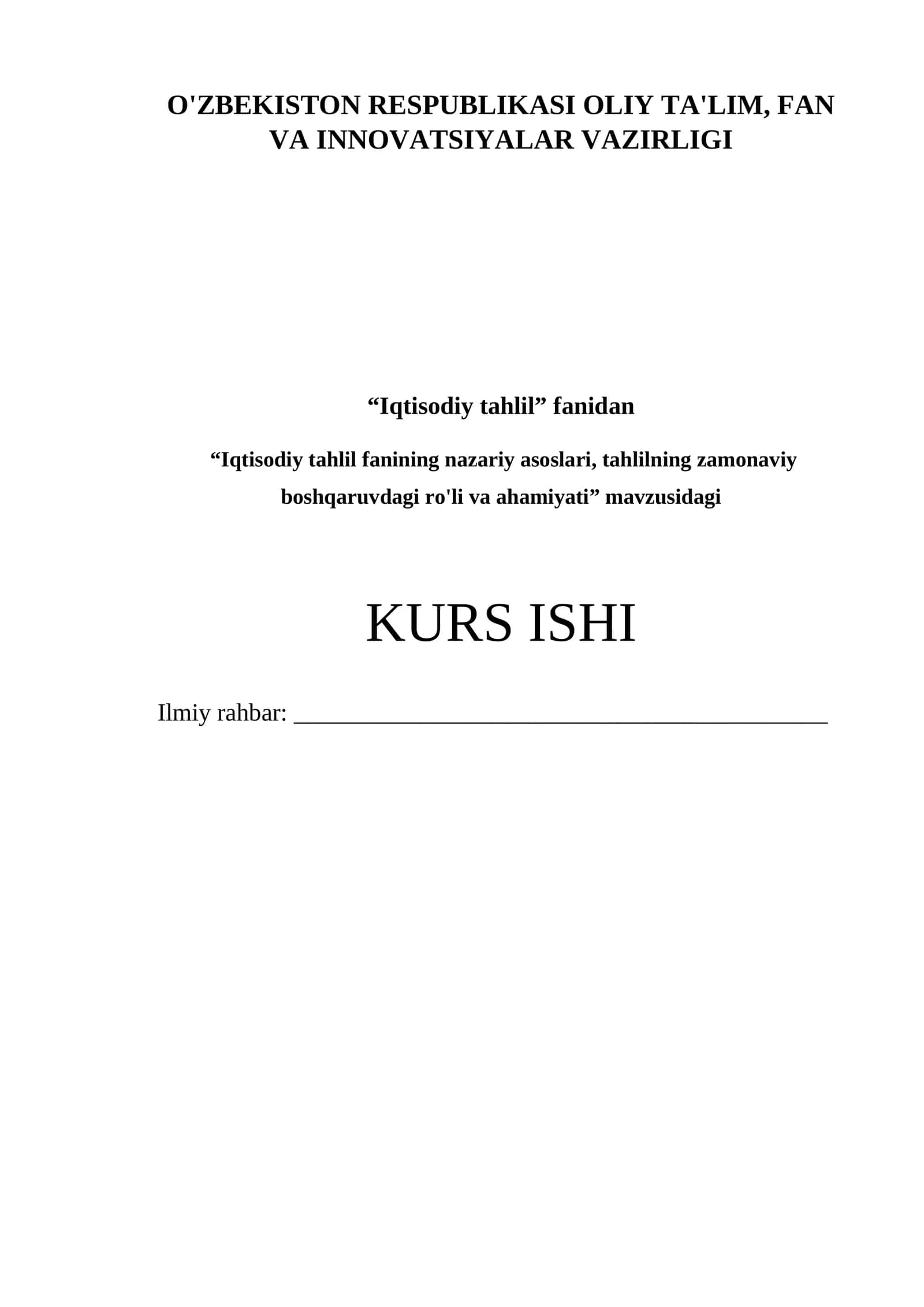 Iqtisodiy tahlil fanining nazariy asoslari, tahlilning zamonaviy boshqaruvdagi ro'li va ahamiyati Kurs ishi