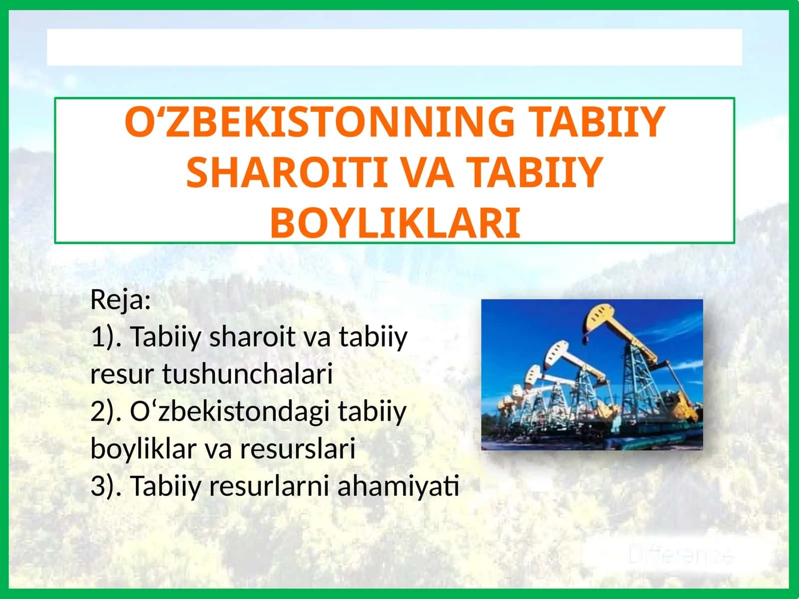 O‘ZBEKISTONNING TABIIY SHAROITI VA TABIIY BOYLIKLARI