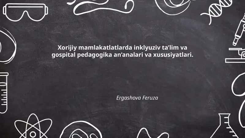 Xorijiy mamlakatlatlarda inklyuziv ta’lim va gospital pedagogika