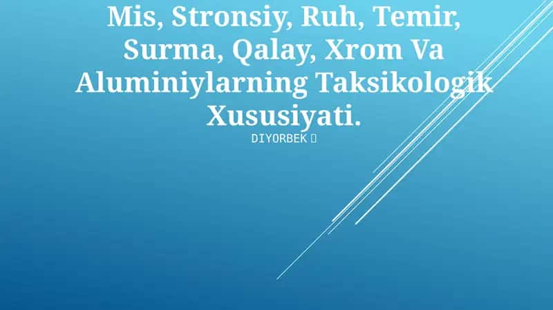 Mis, Stronsiy, Ruh, Temir, Surma, Qalay, Xrom Va Aluminiylarning Taksikologik Xususiyati