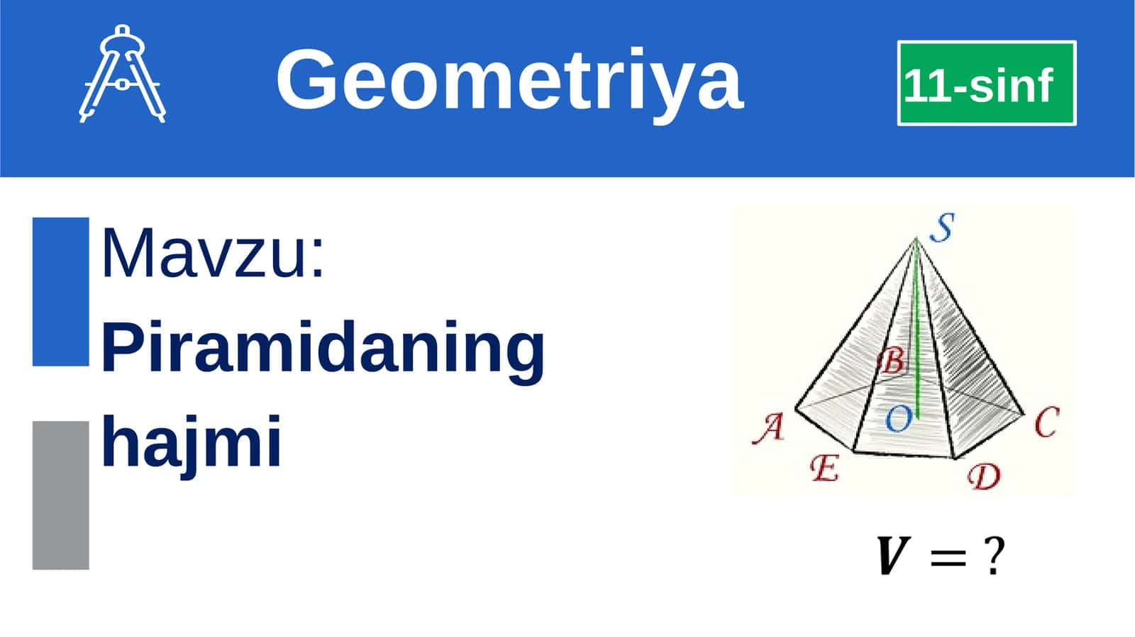 11-sinf Geometriya Piramidaning hajmi Teorema 1-masala 2-masala