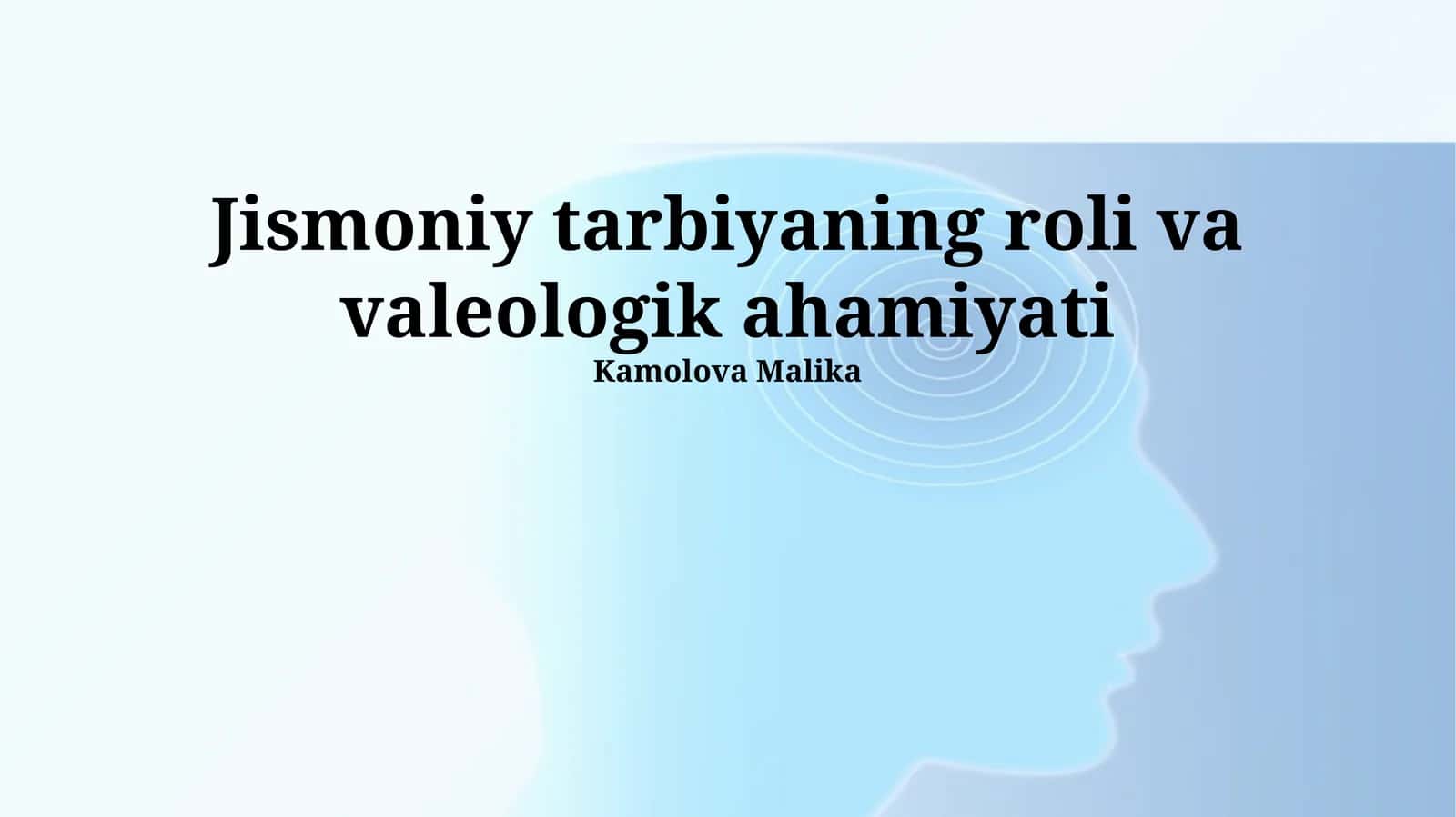 Jismoniy tarbiyaning roli va valeologik ahamiyati