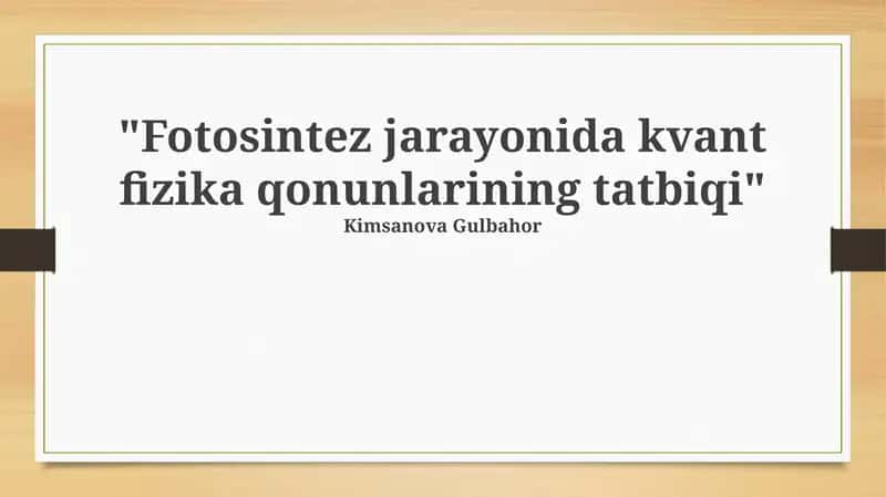 Fotosintez jarayonida kvant fizika qonunlarining tatbiqi