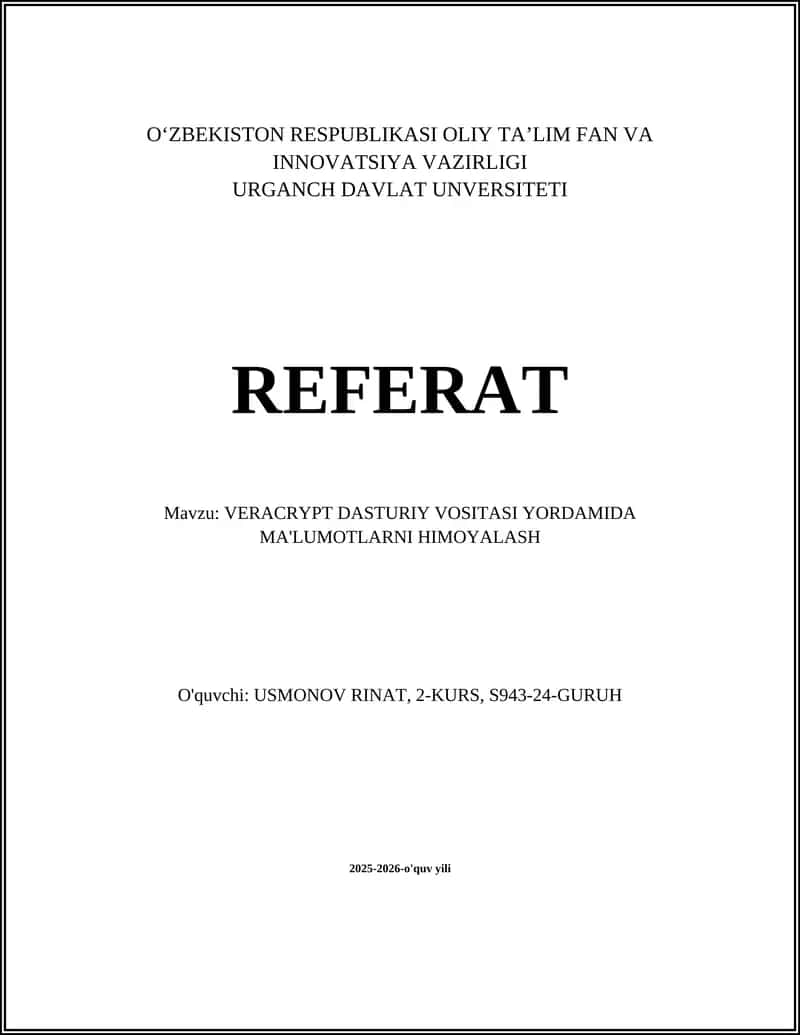 Mavzu: VERACRYPT DASTURIY VOSITASI YORDAMIDA MA'LUMOTLARNI HIMOYALASH