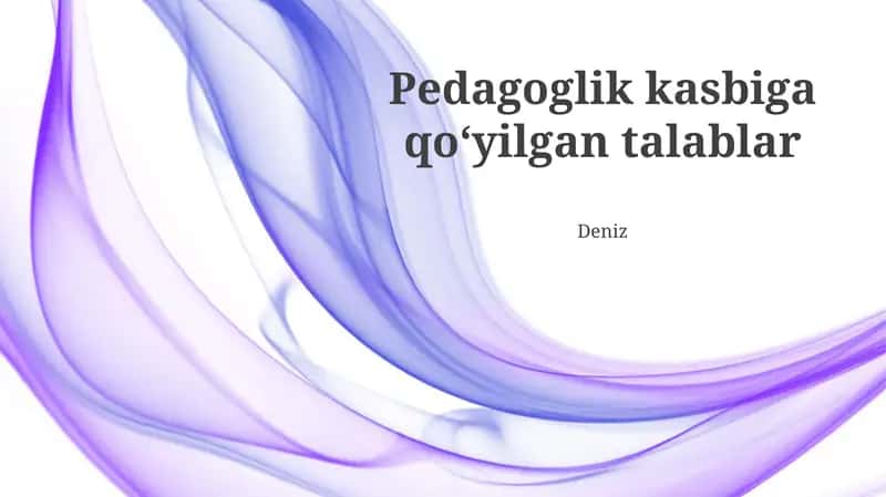 Pedagoglik kasbiga qoʻyilgan talablar
