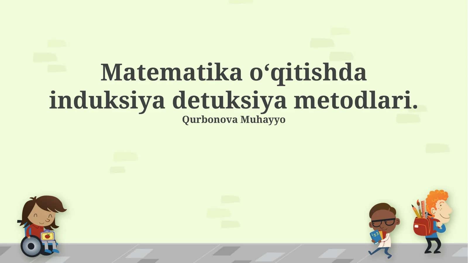 Matematika o‘qitishda induksiya detuksiya metodlari