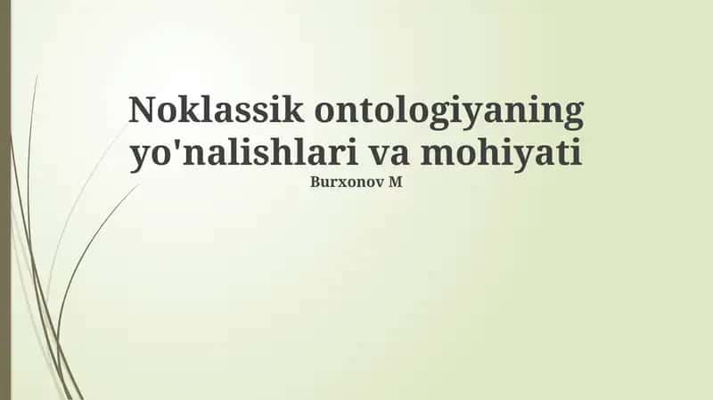 Noklassik ontologiyaning yo'nalishlari va mohiyati
