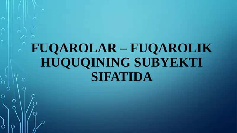 Fuqarolar–fuqarolik huquqining sub'ekti sifati