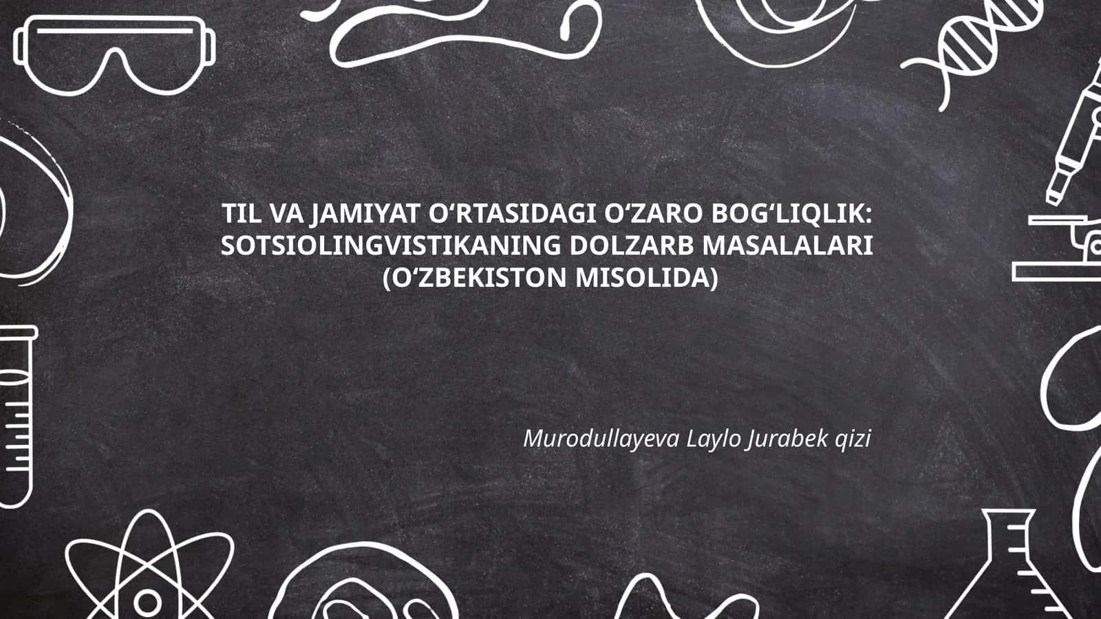 SOTSIOLINGVISTIKANING DOLZARB MASALALARI(OʻZBEKISTON MISOLIDA)