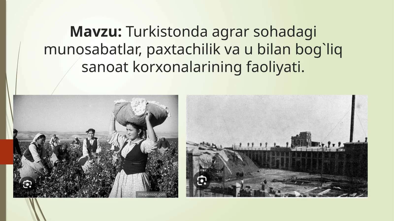 Turkistonda agrar sohadagi munosabatlar, paxtachilik va u bilan bog`liq sanoat korxonalarining faoliyati