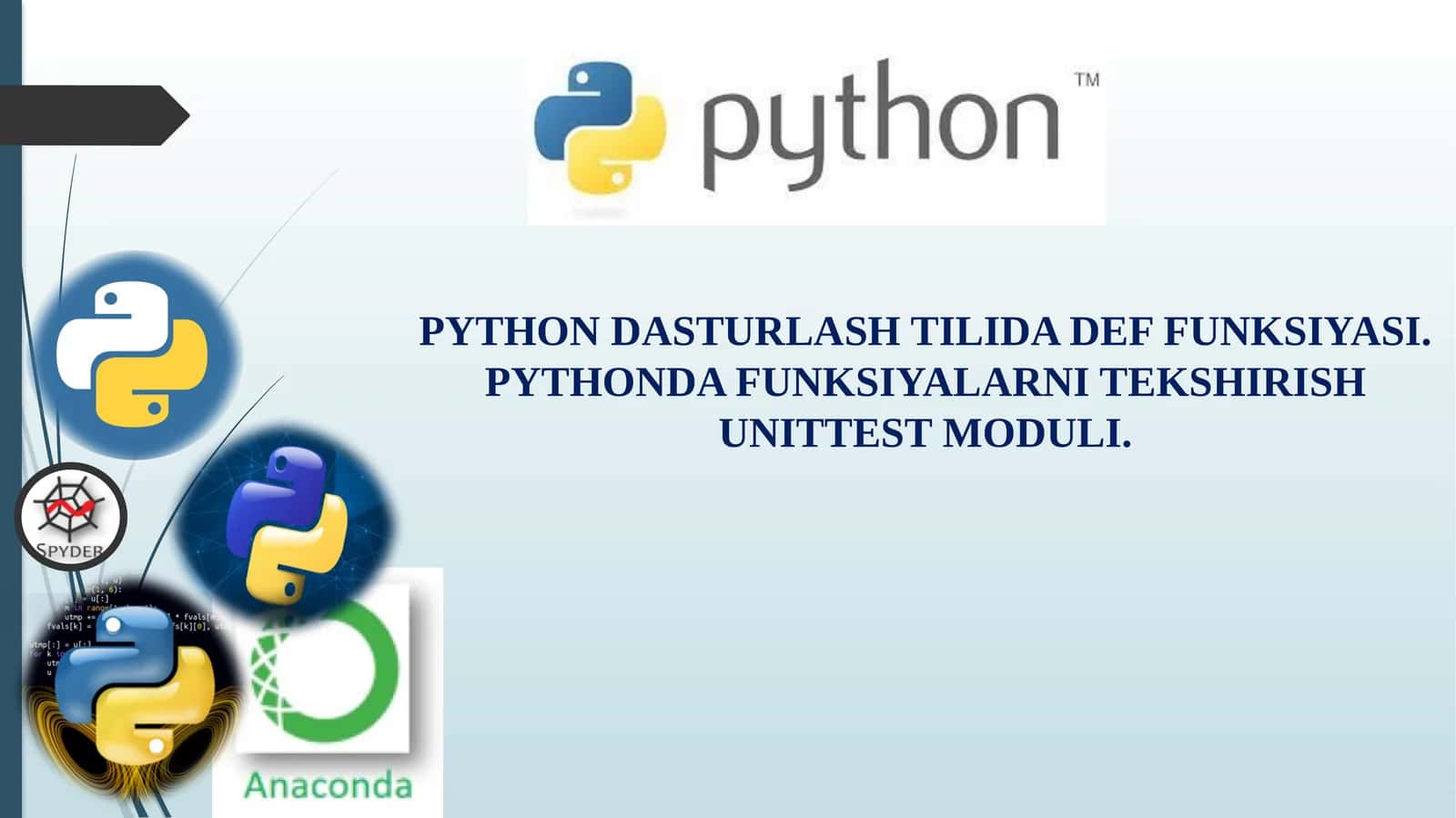 PYTHON DASTURLASH TILIDA DEF FUNKSIYASI. PYTHONDA FUNKSIYALARNI TEKSHIRISH UNITTEST MODULI.