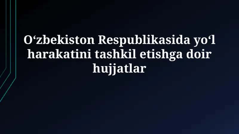 Yo‘l harakati xavfsizligi to‘g‘risida qonun